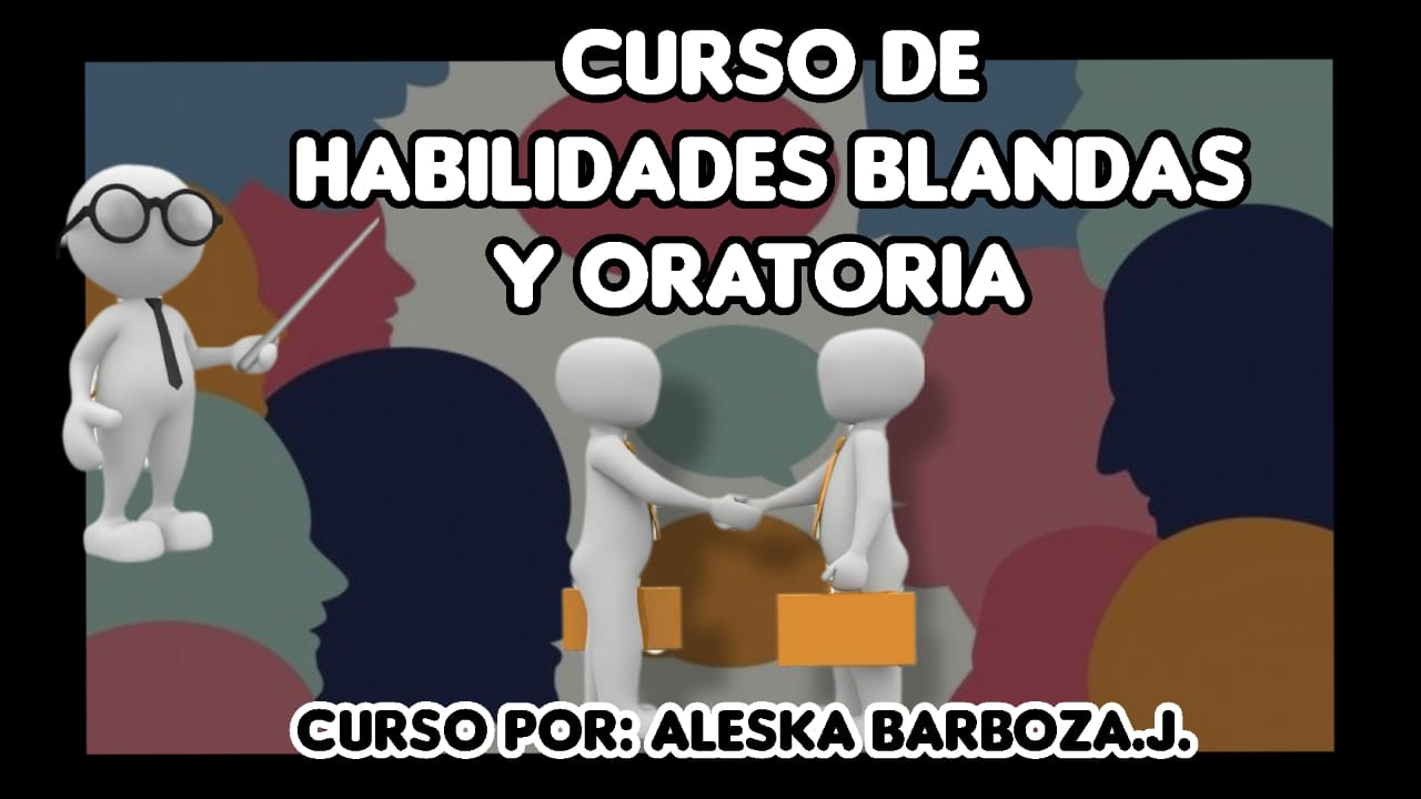 Habilidades Blandas y Oratoria Habilidades Blandas y Oratoria